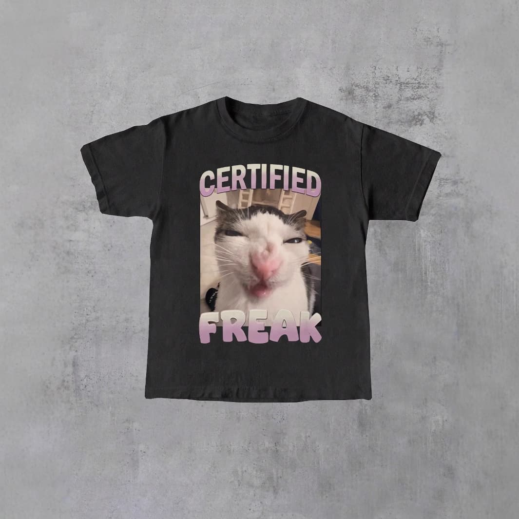 Certified Freak Cat Meme T-Shirt Funny Hilarious Cat Expression Loose Fit Cotton Round Neck Short Sleeve Printed T-Shirt